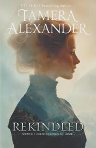 Rekindled by Tamara Alexander